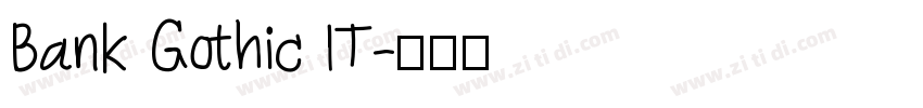 Bank Gothic IT字体转换